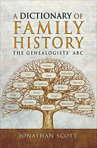 'A Dictionary of Family History - The Genealogists' ABC' gan Jonathan Scott