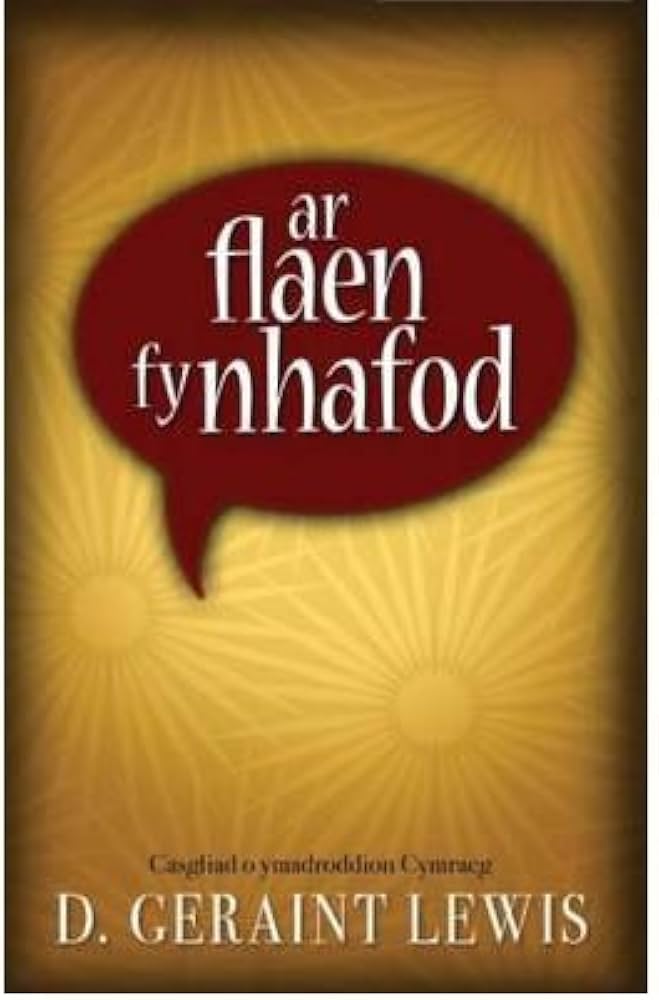 'Ar flaen fy Nhafod - A collection of Welsh Phrases' gan D Geraint Lewis