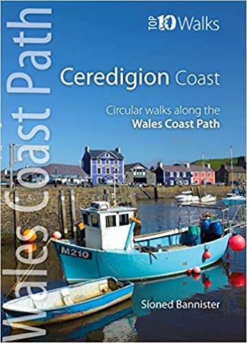 'Ceredigion Coast:  10 Top Walks' gan Sioned Bannister