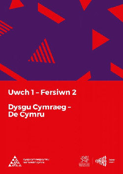 Dysgu Cymraeg: Lefel Uwch 1/Advanced 1 Level Version 2 - De Cymru/South Wales