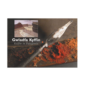 Gwladfa Kyffin - Kyffin in Patagonia (Clawr Papur)