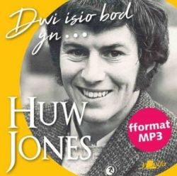 'Dwi Isho bod yn...' hunangofiant Huw Jones CD