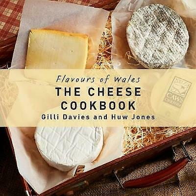 Flavours of Wales - The Cheese Cookbook gan Gilli Davies & Huw Jones