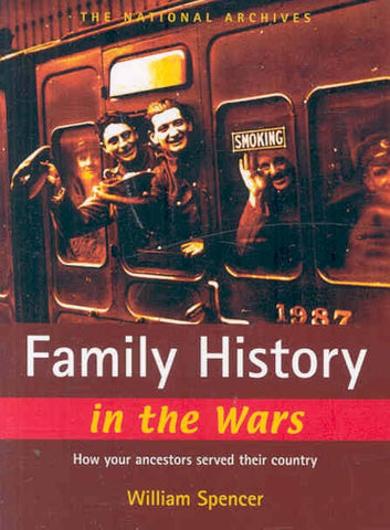 Family History in the Wars gan William Spencer