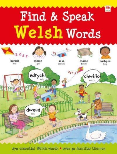Find and speak Welsh words gan Louise Millar a Llinos Dafydd