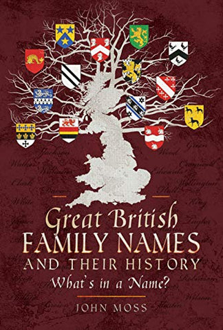 'Great British Family Names and their history' gan John Moss