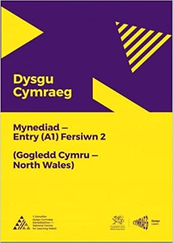 Dysgu Cymraeg: Mynediad/Entry (A1) Fersiwn 2 - Gogledd Cymru/North Wales